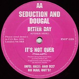 DJ Seduction & Dougal - Better Day / It's Not Over