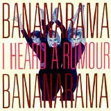 Bananarama - I Heard A Rumour