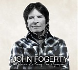 John Fogerty - Wrote a Song For Everyone