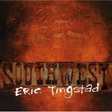 Eric Tingstad - Southwest