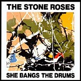 Stone Roses - She Bangs The Drums