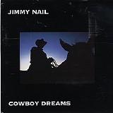 Nail, Jimmy - Cowboy Dreams