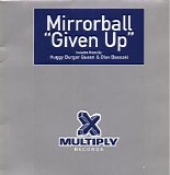 Mirrorball - Given Up