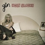Gin Wigmore - Holy Smoke
