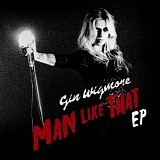 Gin Wigmore - Man Like That EP