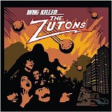 The Zutons - Who Killed The Zutons?