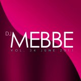 Various artists - DJ Mebbe presents: Vol. 34 - June 2011