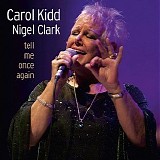 Carol Kidd - Tell Me Once Again