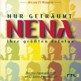 Nena - Nur GetrÃ¤umt - Ihre GrÃ¶ÃŸten Erfolge