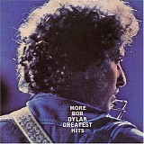 Bob Dylan - More Bob Dylan Greatest Hits