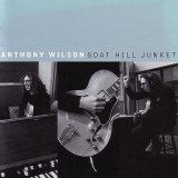 Anthony Wilson - Goat Hill Junket
