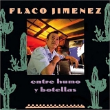 Jimenez, Flaco (Flaco Jimenez) - Entre humo y botellas