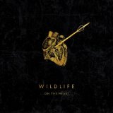 Wildlife - â€¦On The Heartâ€¦