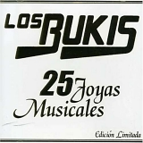 Los Bukis - 25 Joyas Musicales