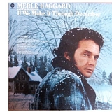 Haggard, Merle - If We Make It Through December