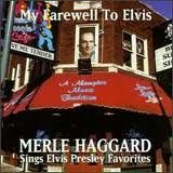 Haggard, Merle - My Farewell to Elvis