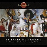 The Tangent - Le Sacre Du Travail (Limited Edition)