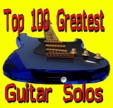 Various artists - Top 100 Greatest Guitar Solos