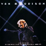 Van Morrison - "..It's Too Late To Stop Now..."