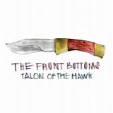 The Front Bottoms - Talon of the hawk