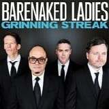 Barenaked Ladies - Grinning streak