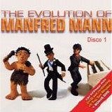 Manfred Mann - The evolution of Mannfred Mann (Disco 1)