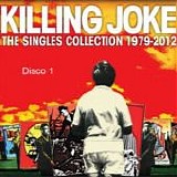 Killing Joke - The singles collection 1979-2012 (Disco 1)