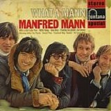 Manfred Mann - What a Mann