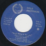 Dale Anderson - Gotta Make It To L.A./Gotta Make It To L.A. (Canada Promo)