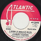 Johnny Adams - I Wish It Would Rain (Mono)/I Wish It Would Rain (Mono) (US Promo)
