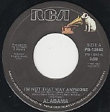 Alabama - I'm Not That Way Anymore/If You're Gonna Play In Texas (You Gotta Have A Fiddle In The Band) (Canada)