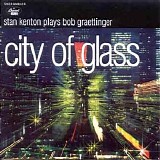 Stan Kenton - City Of Glass