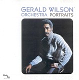 Gerald Wilson - Orchestra Portraits