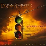 Dream Theater - Systematic Chaos (Special Edition)