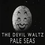 Pale Seas - The Devil Waltz EP