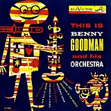Benny Goodman - This is Benny Goodman and His Orchestra