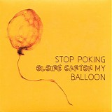 Gloire Carton - Stop Poking My Baloon