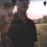 Kruder Dorfmeister - The K&D Sessions