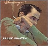 Frank Sinatra - Where Are You?