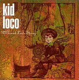 Kid Loco - A Grand Love Story (Disc 1)