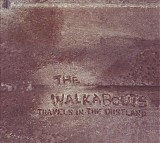 The Walkabouts - Travels in the Dustland