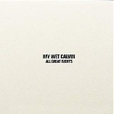 My Wet Calvin - All Great Events