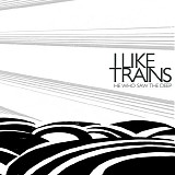 iLiKETRAiNS - He Who Saw The Deep
