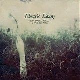 Electric Litany - How to be a Child & Win the War