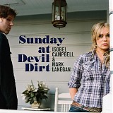 Isobel Campbell and Mark Lanegan - Sunday at Devil Dirt