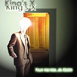 King's X - Please Come Home...Mr. Bulbous
