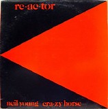 Neil Young & Crazy Horse - Reactor