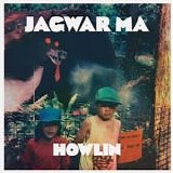 Jagwar Ma - Howlin