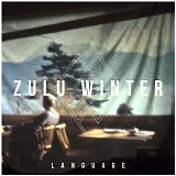 Zulu Winter - Language (2012) [V0]