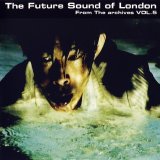 The Future Sound Of London - From The Archives, Vol. 5